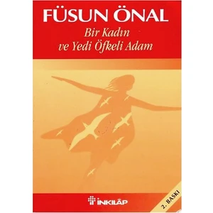 Bir Kadın Ve Yedi Öfkeli Adam - Füsun Önal