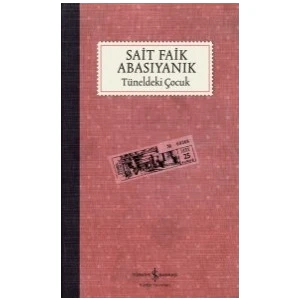 Tüneldeki Çocuk - Sait Faik Abasıyanık