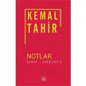 Notlar: Sanat - Edebiyat 4 - Kemal Tahir