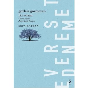 Gözleri Görmeyen İki Adam (Cemil Meriç & Jorge Luis Borges) - Sefa Kaplan