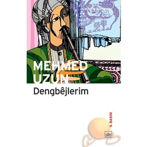 Dengbejlerim - Mehmet Uzun