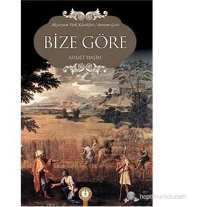 Bize Göre-Ahmet Haşim