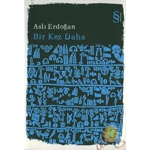 Bir Kez Daha - Aslı Erdoğan