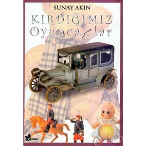 Kırdığımız Oyuncaklar - Sunay Akın