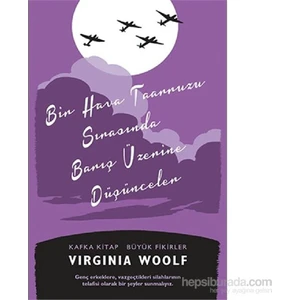 Bir Hava Taarruzu Sırasında Barış Üzerine Düşünceler - Virginia Woolf