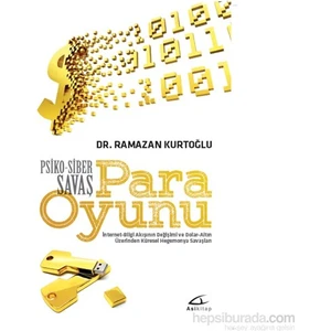 Para Oyunu: Psiko Siber Savaş - Ramazan Kurtoğlu