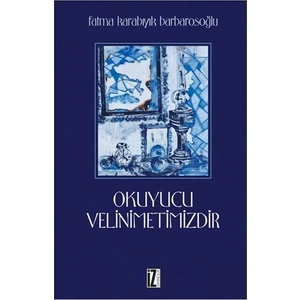 Okuyucu Velinimetimizdir