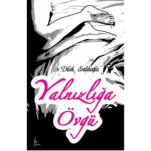 Yalnızlığa Övgü