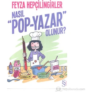Nasıl “Pop Yazar” Olunur? - Feyza Hepçilingirler