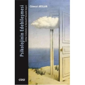 Psikolojinin Edebileşmesi (Arthur Schnitzler Ve Normatif Hastalık İmgesi)-Cüneyt Arslan