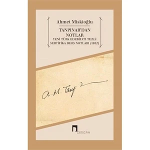 Tanpınardan Notlar - Ahmet Miskioğlu