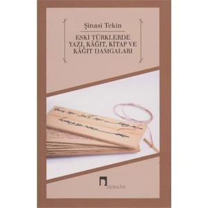 Eski Türklerde Yazı Kağıt Kitap ve Kağıt Damgaları - Şinasi Tekin