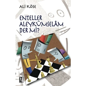 Enteller Aleykümselam Der mi? - Ali Köse