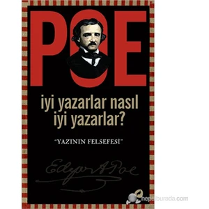 İyi Yazarlar Neden İyi Yazarlar? - Edgar Allan Poe