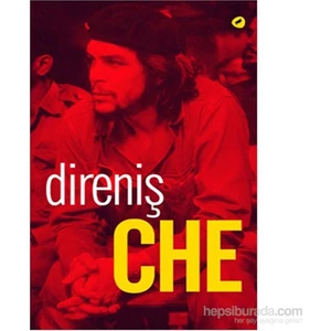 Direniş Che-Ernesto Che Guevara