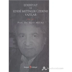 Edebiyat ve Edebi Metinler Üzerine Yazılar