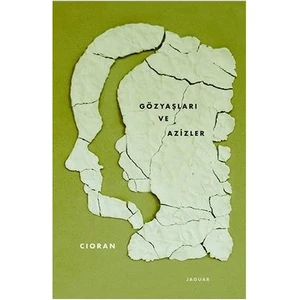 Gözyaşları ve Azizler - Emil Michel Cioran