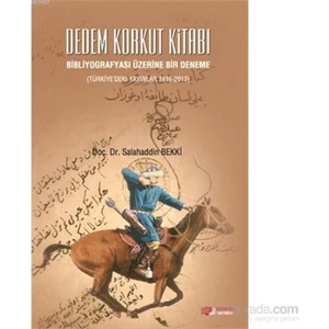 Dedem Korkut Kitabı-Salahaddin Bekki