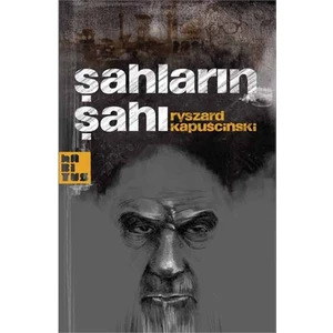 Şahların Şahı-Ryszard Kapuscinski