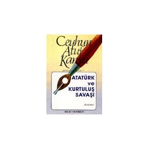 Atatürk Ve Kurtuluş Savaşı - Ceyhun Atuf Kansu
