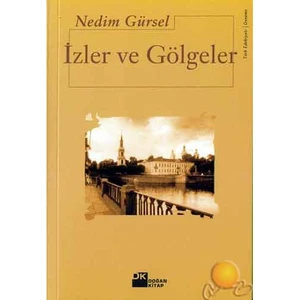 İzler ve Gölgeler - Nedim Gürsel