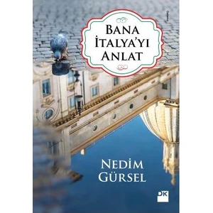 Bana İtalya'yı Anlat - Nedim Gürsel