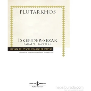 İskender - Sezar - Paralel Hayatlar -  Ciltli - Plutarkhos