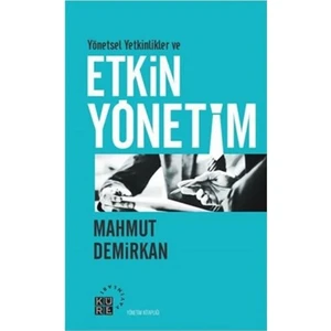 Yönetsel Yetkinlikler Ve Etkin Yönetim-Mahmut Demirkan