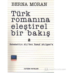 Türk Romanına Eleştirel Bakış 2 - Berna Moran
