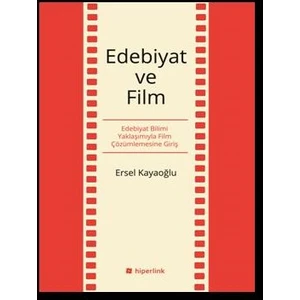 Edebiyat Ve Film-Ersel Kayaoğlu