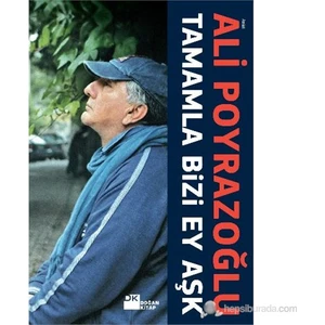 Tamamla Bizi Ey Aşk - Ali Poyrazoğlu