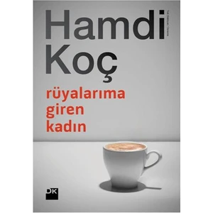 Rüyalarıma Giren Kadın - Hamdi Koç
