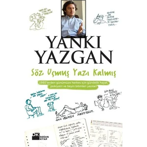 Söz Uçmuş, Yazı Kalmış - Yankı Yazgan