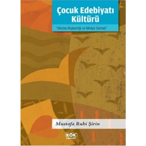 Çocuk Edebiyatı Kültürü-Mustafa Ruhi Şirin