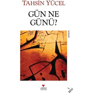 Gün Ne Günü - Tahsin Yücel