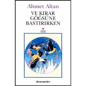 Ve Kırar Göğsüne Bastırırken - Ahmet Altan