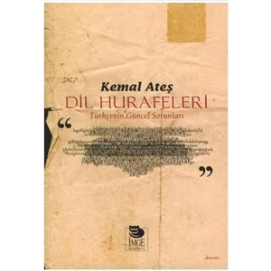 Dil Hurafeleri - Türkçenin Güncel Sorunları