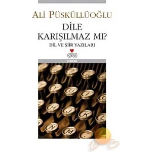 Dile Karışılmaz Mı? - Ali Püsküllüoğlu