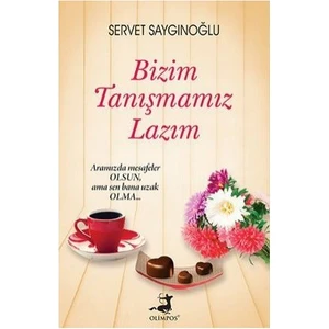 Bizim Tanışmamız Lazım - Servet Saygınoğlu
