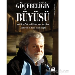 Göçebeliğin Büyüsü - S. Seza Yılancıoğlu