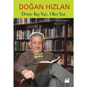 Deme Kış Yaz, Oku Yaz - Doğan Hızlan