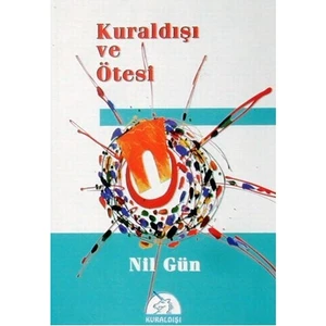 Kuraldışı ve Ötesi - Nil Gün