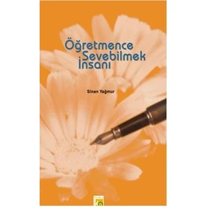 Öğretmence Sevebilmek İnsanı - Sinan Yağmur
