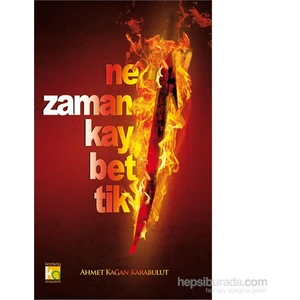 Ne Zaman Kaybettik-Ahmet Kağan Karabulut