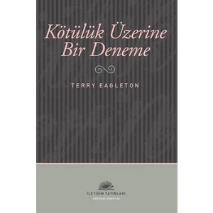 Kötülük Üzerine Bir Deneme - Terry Eagleton