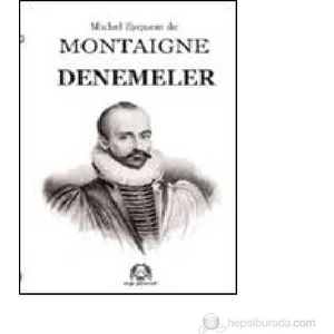 Montaigne Denemeler-Michel De Montaigne
