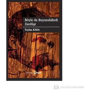 Böyle De Buyurabilirdi Zerdüşt