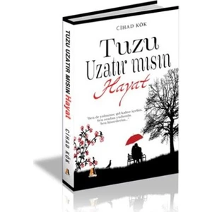 Tuzu Uzatır Mısın Hayat