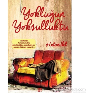 Yokluğun Yoksulluktu-Hatice İbil