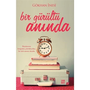 Bir Gürültü Anında-Gökhan İnesi